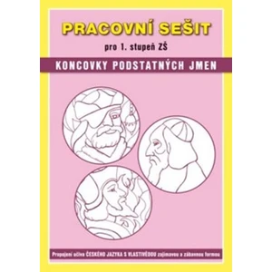 Pracovní sešit pro 1. stupeň ZŠ – Koncovky podstatných jmen [Sešity]