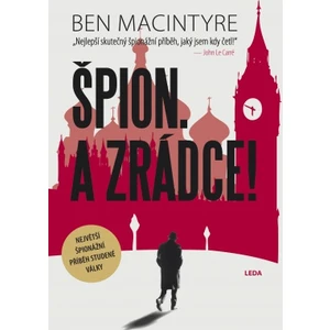 Špion. A zrádce! - Ben Macintyre