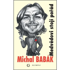 Medvědovi stojí pořád - Babák Michal