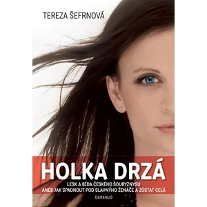 Holka Drzá - Tereza Šefrnová