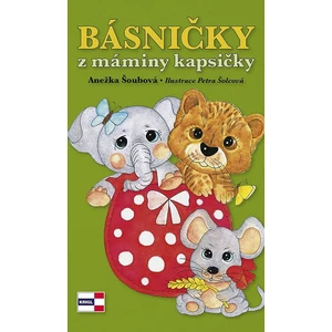 Básničky z máminy kapsičky - Petra Šolcová, Anežka Šoubová
