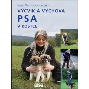 Výcvik a výchova psa v kostce - Ingrid Walterová