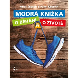 Modrá knížka o běhání a o životě - Pavel Kosorin, Miloš Škorpil