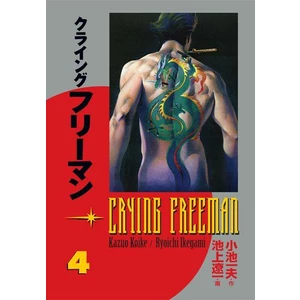 Crying Freeman 4 - Plačící drak - Koike Kazuo, Ikegami Rjóiči