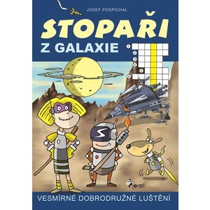 Stopaři z galaxie - Josef Pospíchal