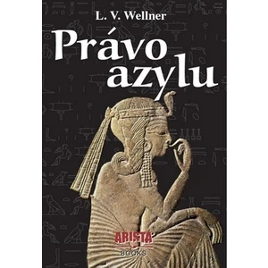 Právo azylu - Luděk Václav Wellner