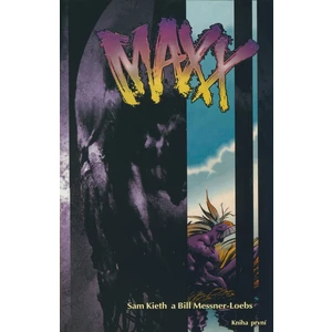 Maxx - Sam Kieth, Bill Messner-Loebs