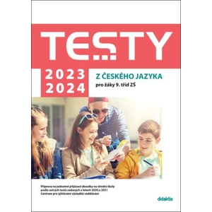 Testy 2023-2024 z českého jazyka pro žáky 9. tříd ZŠ - Eva Blažková, Petra Adámková, Eva Beková, Šárka Dohnalová, Alena Hejduková