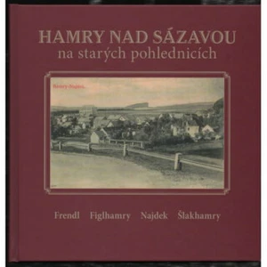 Hamry nad Sázavou na starých pohlednicích - Černý Karel