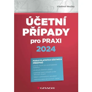 Účetní případy pro praxi 2024 - Vladimír Hruška