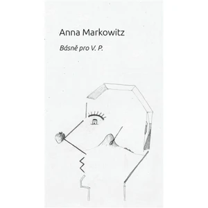 Básně pro V. P. - Markowitz Anna