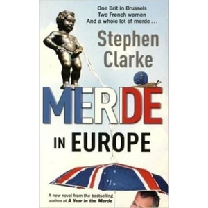 Merde In Europe - Stephen Clarke