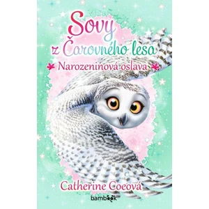 Sovy z Čarovného lesa - Narozeninová oslava, Coeová Catherine