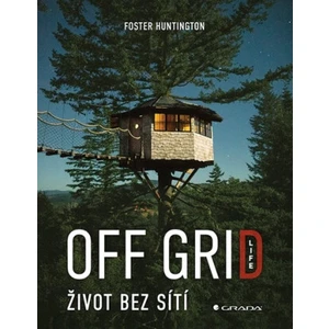 Off Grid Life - Život bez sítí, Huntington Foster