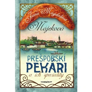 Prešporskí pekári a ich špeciality - Májeková Jana Magdaléna