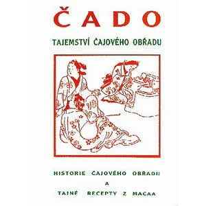 Čado - Tajemství čajového obřadu - Čado