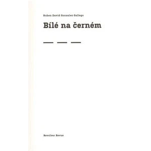 Bílé na černém - Ruben David Gon Gallego