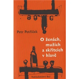 O ženách, mužích a skřítcích v hlavě - Petříček Petr