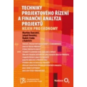 Techniky projektového řízení a finanční analýza projektů