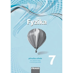Fyzika 7 příručka učitele (pro základní školy a víceletá gymnázia)