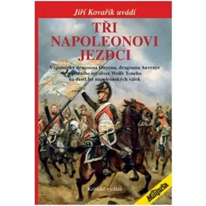 Tři Napoleonovi jezdci - Jiří Kovařík