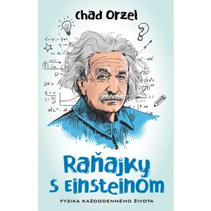 Raňajky s Einsteinom - Chad Orzel