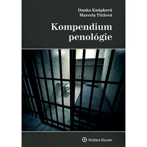 Kompendium penológie - Marcela Tittlová, Danka Knápková