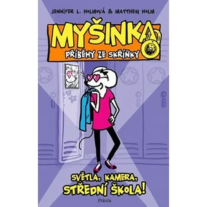 Myšinka Příběhy ze skříňky - Holm Jennifer L., Holm Matthew
