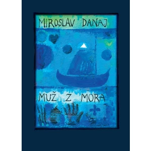 Muž z mora - Miroslav Danaj