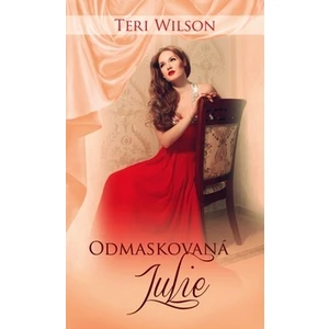 Odmaskovaná Julie - Teri Wilson