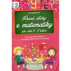 Hravé úlohy z matematiky pre deti 8-9 rokov -- Pracovný zošit