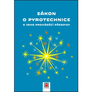 Zákon o pyrotechnice a jeho prováděcí předpisy