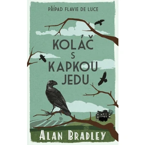 Koláč s kapkou jedu - Alan Bradley
