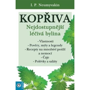 Kopřiva - Nejdostupnější léčivá bylina - Ivan Něumyvakin Pavlovič