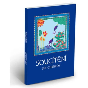 Soucítění - Chinmoy Sri