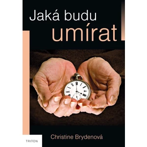 Jaká budu umírat? - Bryden Christine