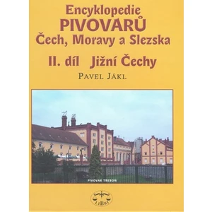 Encyklopedie pivovarů Čech, Moravy a Slezska, II. díl - Jižní Čechy - Pavel Jákl