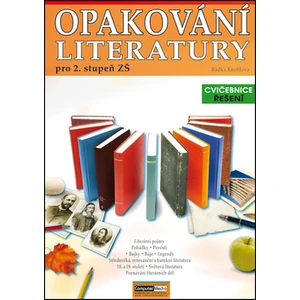 Opakování literatury pro 2. stupeň ZŠ -- Cvičebnice Řešení