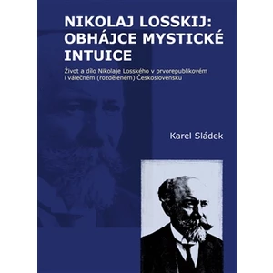 Nikolaj Losskij: obhájce mystické intuice - Karel Sládek