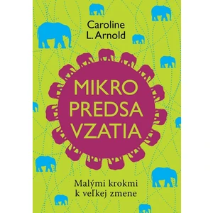 Mikropredsavzatia - Caroline L. Arnold