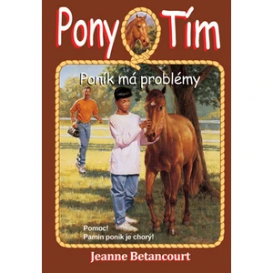 Poník má problémy - Jeanne Betancourt