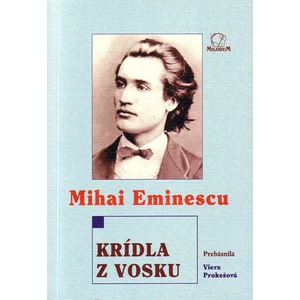 Krídla z vosku - Mihai Eminescu