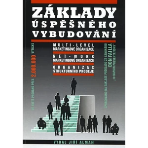 Základy úspěšného vybudování multi-level marketingové organizace
