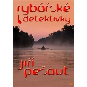 Rybářské detektivky - Jiří Pešaut