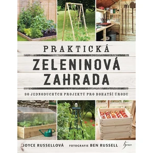 Praktická zeleninová zahrada - Russellová Joyce