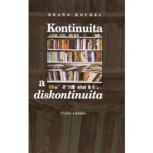 Kontinuita a diskontinuita - Braňo Hochel