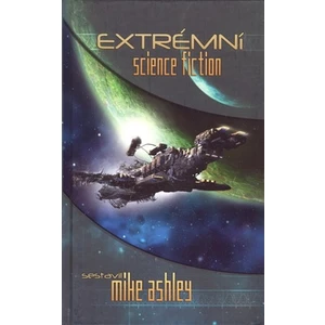 Extrémní science fiction - Mike Ashley