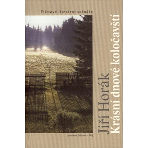 Krásní dnové koločavští - Jiří Horák