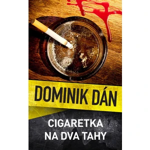 Cigaretka na dva tahy - Dominik Dán