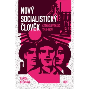 Nový socialistický člověk - Denisa Nečasová